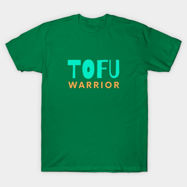 Tofu Warrior T-Shirt by Green Paladin